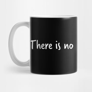 There Is No "We" In Food Mug